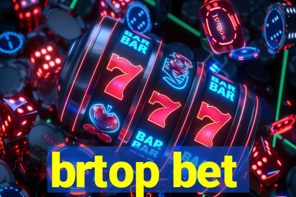 brtop bet